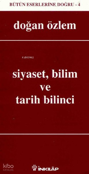 Siyaset Bilim ve Tarih Bilinci - Doğan Özlem