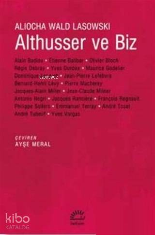 Althusser ve Biz - Aliocha Wald Lasowski