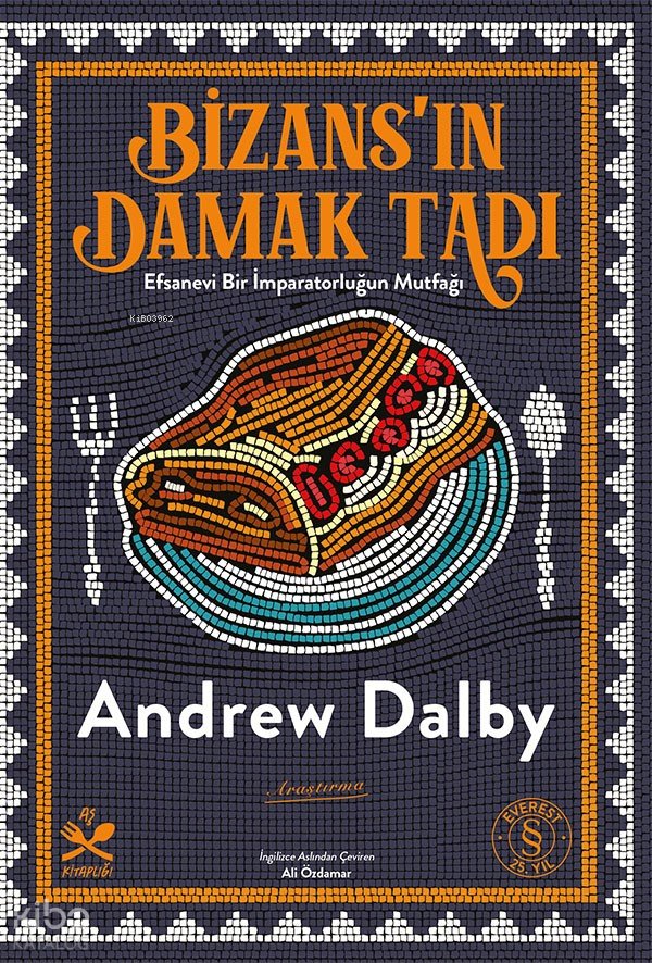 Bizans’ın Damak Tadı - Andrew Dalby