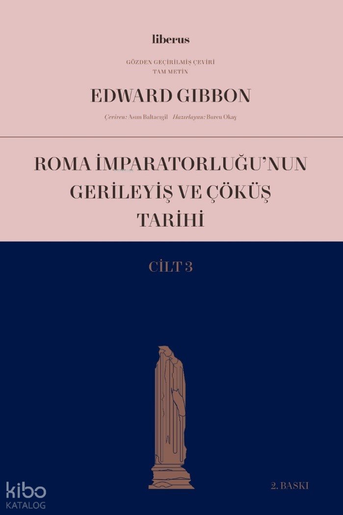 Roma İmparatorluğu’nun Gerileyiş ve Çöküş Tarihi (Cilt III) - Edward Gibbon