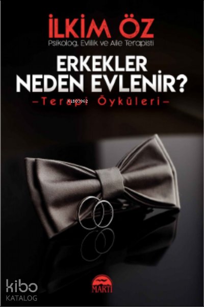 Erkekler Neden Evlenir? - İlkim Öz