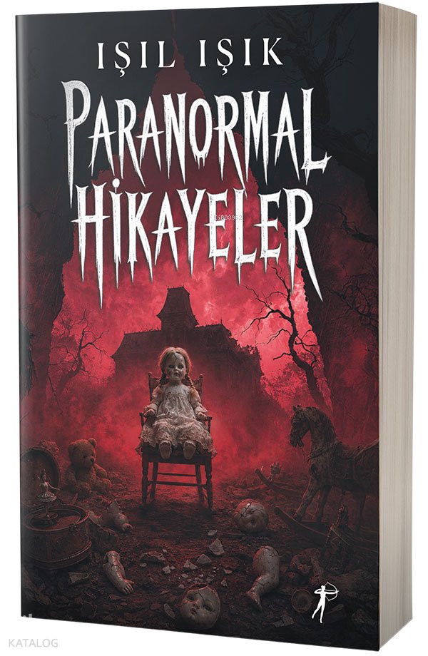 Paranormal Hikâyeler 1 - Işıl Işık