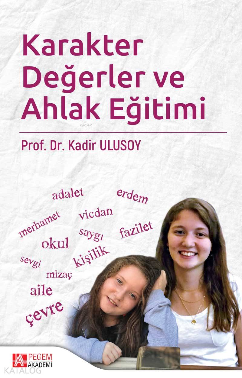 Karakter Değerler ve Ahlak Eğitimi - Kadir Ulusoy