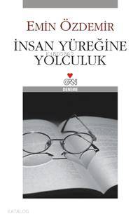 İnsan Yüreğine Yolculuk - Emin Özdemir
