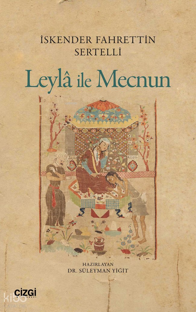 Leylâ ile Mecnun - İskender Fahrettin Sertelli