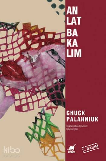 Anlat Bakalım - Chuck Palahniuk