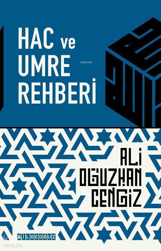 Hac ve Umre Rehberi - Ali Oğuzhan Cengiz