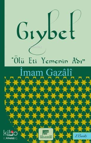 Gıybet - Ölü Eti Yemenin Adı - İmam-ı Gazali