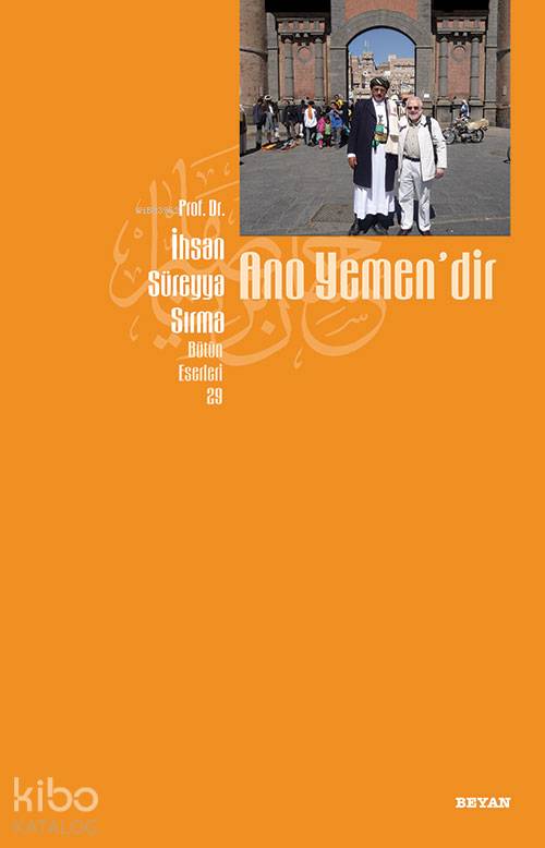 Ano Yemen'dir - İhsan Süreyya Sırma