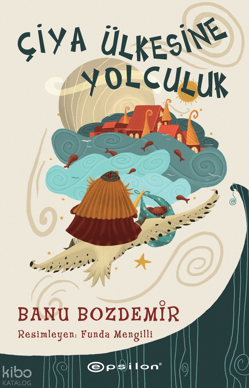 Çiya Ülkesine Yolculuk - Banu Bozdemir