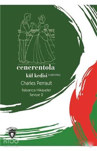 Cenerentola / Kül Kedisi - İtalyanca Hikayeler Seviye 2 - Charles Perrault