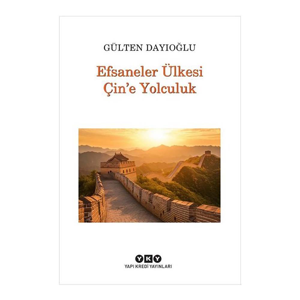 EFSANELER ÜLKESİ ÇİNE YOLCULUK