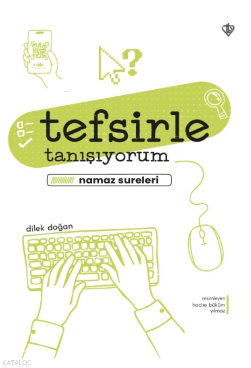 Tefsirle Tanışıyorum Namaz Sureleri - Dilek Doğan