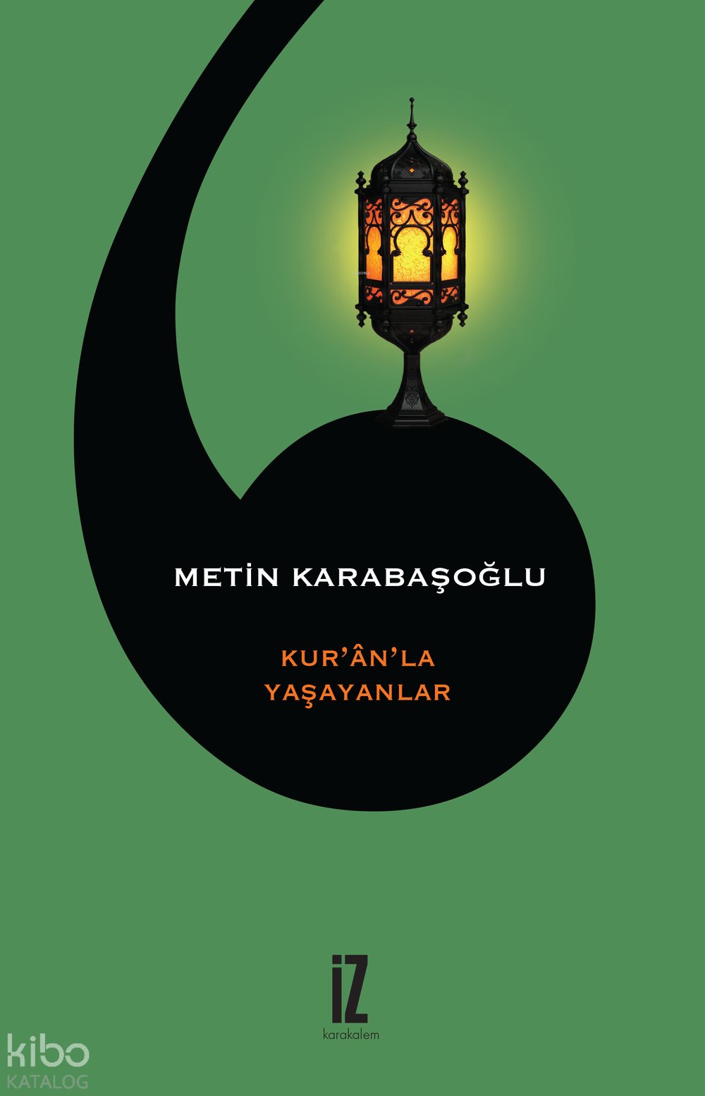Kur'an'la Yaşananlar - Metin Karabaşoğlu