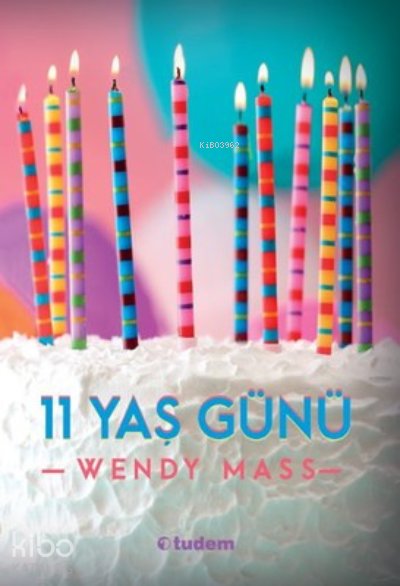 11 Yaş Günü - Wendy Mass