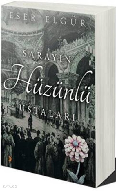 Sarayın Hüzünlü Ustaları - Eser Elgür