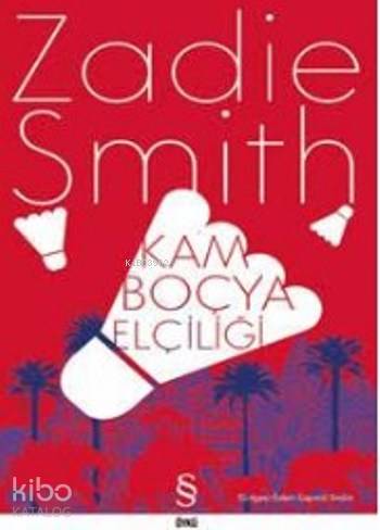 Kamboçya Elçiliği - Zadie Smith