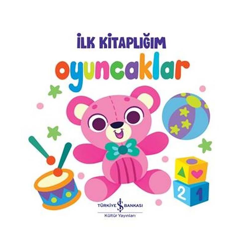 İLK KİTABLIĞIM - OYUNCAKLAR