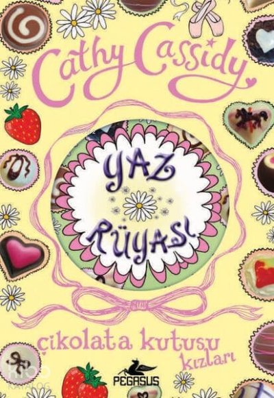 Yaz Rüyası - Çikolata Kutusu Kızları 3 - Cathy Cassidy
