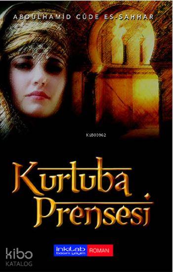 Kurtuba Prensesi - Abdulhamid Cude Es-Sahhar