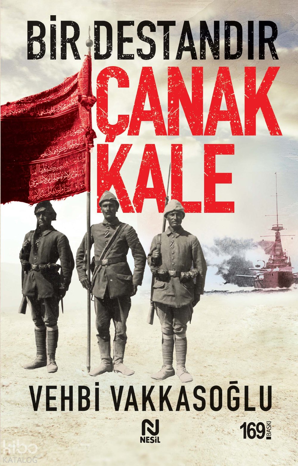 Bir Destandır Çanakkale - Vehbi Vakkasoğlu