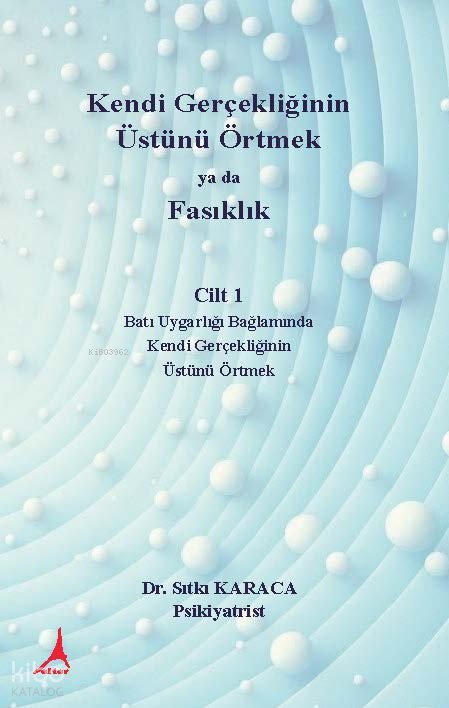 Kendi Gerçekliğinin Üstünü Örtmek ya da Fasıklık
