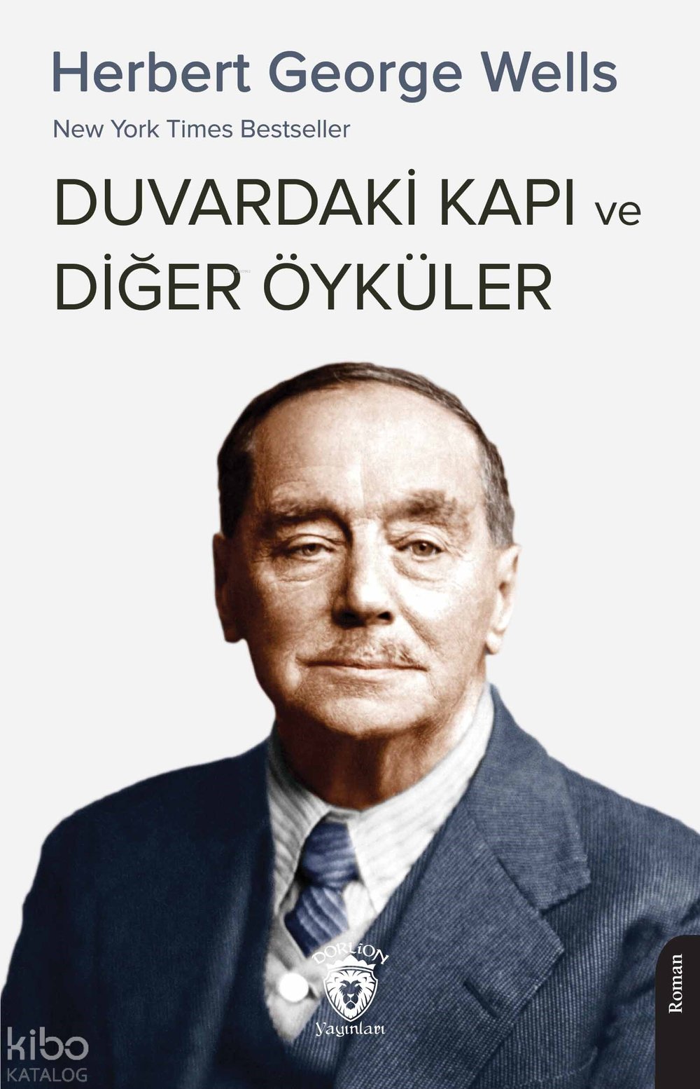 New York Times Bestseller Duvardaki Kapı ve Diğer Öyküler - Herbert George Wells