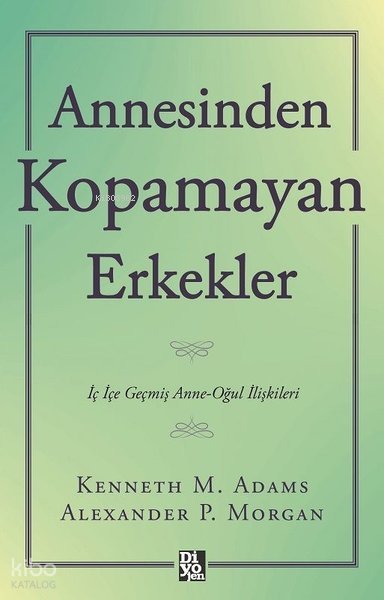 Annesinden Kopamayan Erkekler