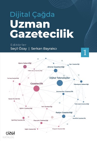 Dijital Çağda Uzman Gazetecilik 1 - Serkan Bayrakcı