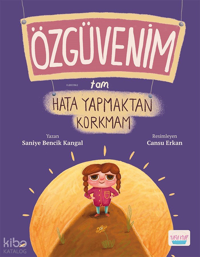 Özgüvenim Tam Hata Yapmaktan Korkmam - Saniye Bencik Kangal
