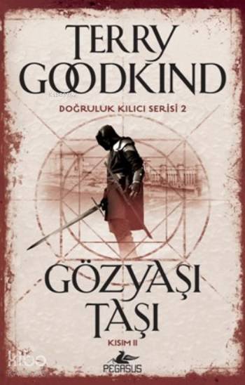 Gözyaşı Taşı Kısım II - Terry Goodkind