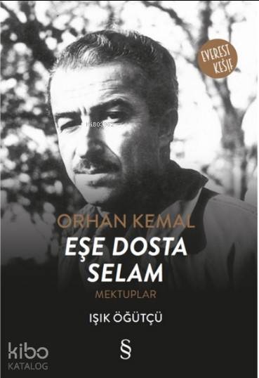 Orhan Kemal - Eşe Dosta Selam - Işık Öğütcü