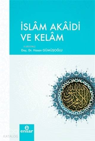 İslam Akaidi ve Kelam - Hasan Gümüşoğlu