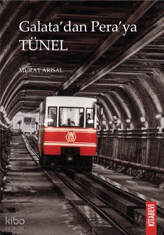 Galata’dan Pera’ya Tünel