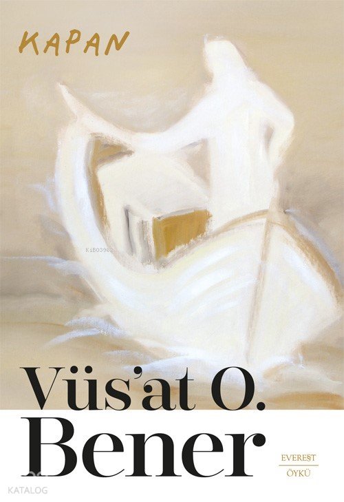 Kapan - Vüs'at O. Bener