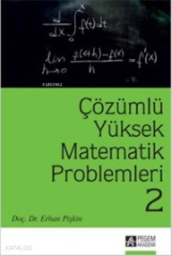 Çözümlü Yüksek Matematik Problemleri 2 - Erhan Pişkin
