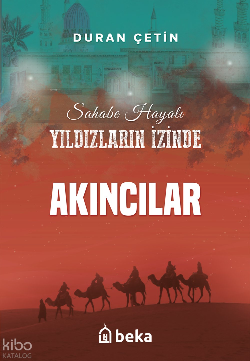 Akıncılar - Yıldızların İzinde - Duran Çetin