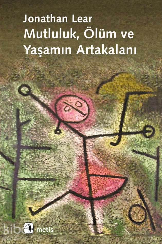 Mutluluk, Ölüm ve Yaşamın Artakalanı - Jonathan Lear