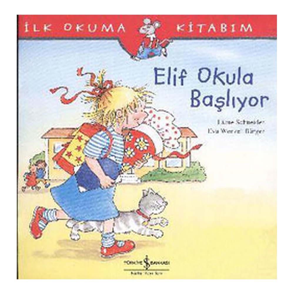ELİF OKULA BAŞLIYOR
