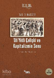 On Yedi Çelişki Ve Kapitalizmin Sonu - David Harvey