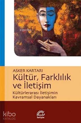 Kültür, Farklılık ve İletişim