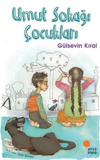 Umut Sokağı Çocukları - Gülsevin Kıral