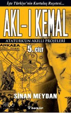 Akl-ı Kemal 5. Cilt - Sinan Meydan