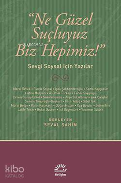 Ne Güzel Suçluyuz Biz Hepimiz! - Seval Şahin
