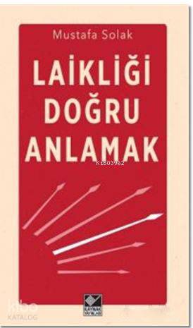 Laikliği Doğru Anlamak - Mustafa Solak