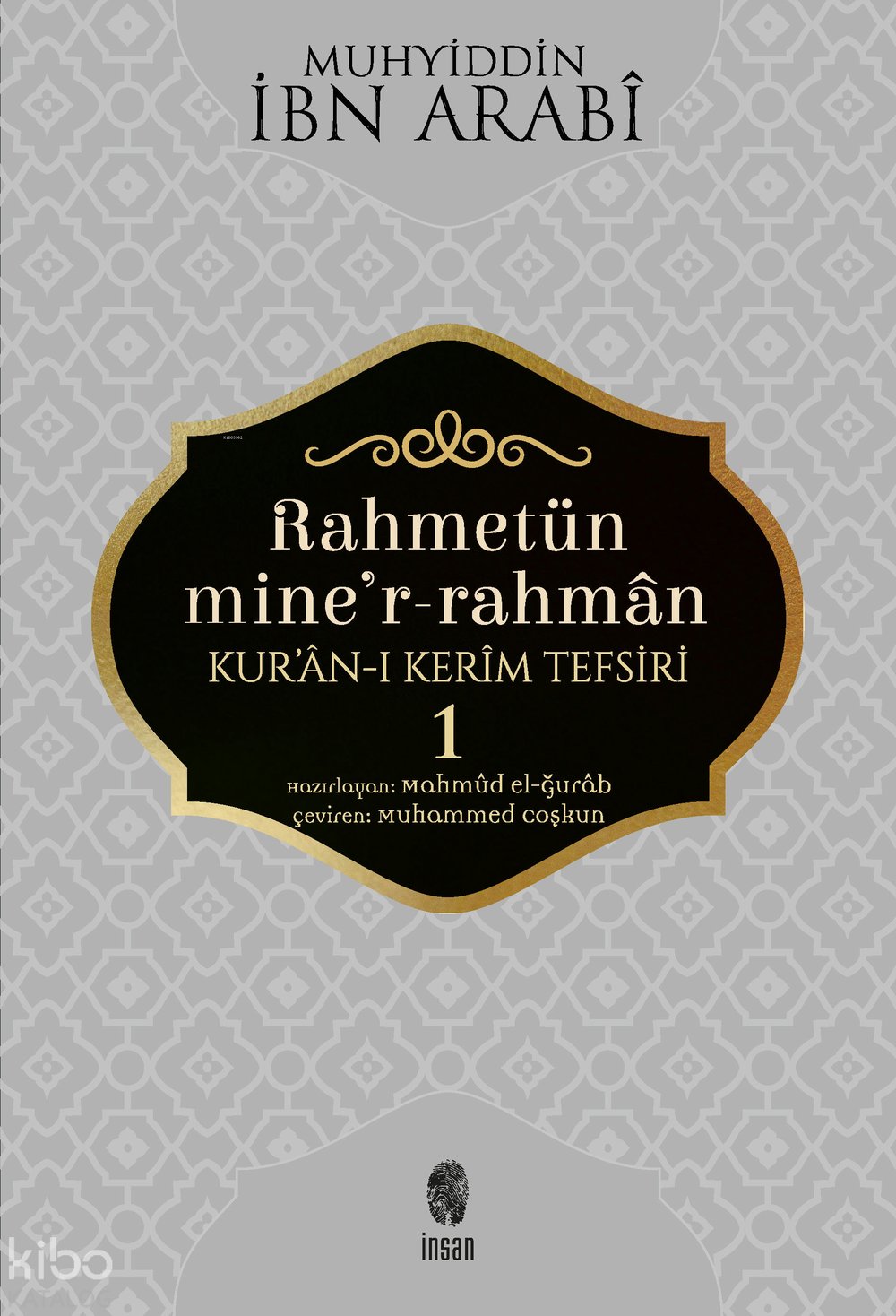 Rahmetün Mine'r- Rahman 1. Cilt - Muhyiddin İbn Arabi