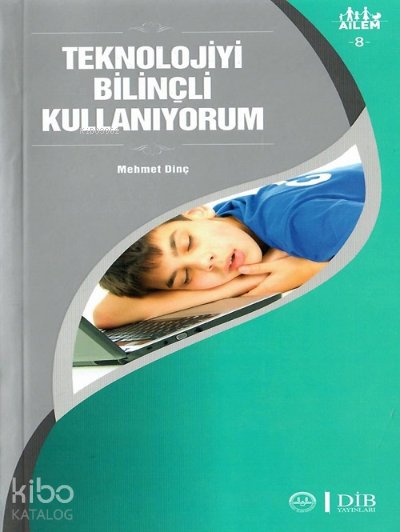 Teknolojiyi Bilinçli Kullanıyorum - Mehmet Dinç