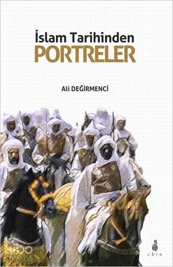 İslam Tarihinden Portreler