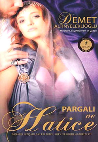 Pargalı ve Hatice - Demet Altınyeleklioğlu