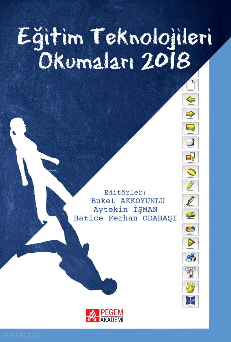 Eğitim Teknolojileri Okumaları 2018 - Buket Akkoyunlu, Hatice Ferhan Odabaşı, Aytekin İşman